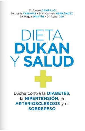 DIETA DUKAN Y SALUD | 9788490064399 | CAMPILLO, A / CÁNOVAS, J / HERNÁNDEZ, M.C. /MARTÍN, M / SU, R | Llibreria Online de Banyoles | Comprar llibres en català i castellà online