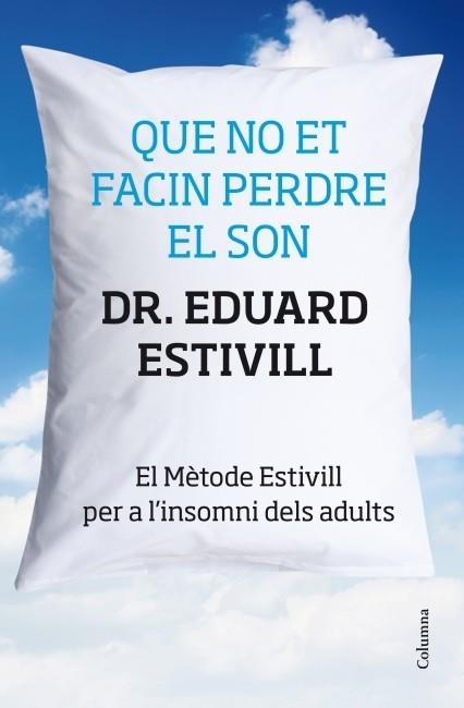 QUE NO ET FACI PERDRE EL SON | 9788466415293 | ESTIVILL EDUARD | Llibreria Online de Banyoles | Comprar llibres en català i castellà online