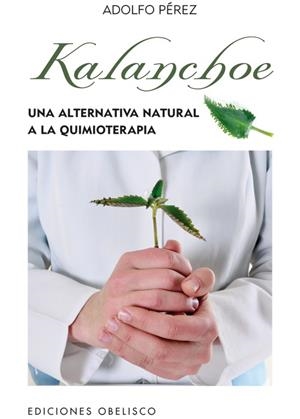 KALANCHOE  | 9788497778862 | PÉREZ, ADOLFO | Llibreria L'Altell - Llibreria Online de Banyoles | Comprar llibres en català i castellà online - Llibreria de Girona