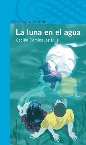 LUNA EN EL AGUA,LA | 9788420405285 | DOMÍNGUEZ LUIS,CECILIA | Llibreria Online de Banyoles | Comprar llibres en català i castellà online