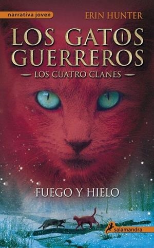 FUEGO Y HIELO(LOS GATOS GUERREROS) | 9788498384604 | HUNTER, ERIN | Llibreria L'Altell - Llibreria Online de Banyoles | Comprar llibres en català i castellà online - Llibreria de Girona
