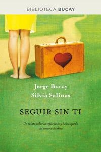 SEGUIR SIN TI (BIBBUC) | 9788492981892 | BUCAY, JORGE | Llibreria L'Altell - Llibreria Online de Banyoles | Comprar llibres en català i castellà online - Llibreria de Girona
