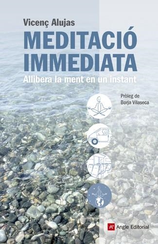 MEDITACIÓ IMMEDIATA | 9788415695080 | VICENÇ ALUJAS | Llibreria Online de Banyoles | Comprar llibres en català i castellà online