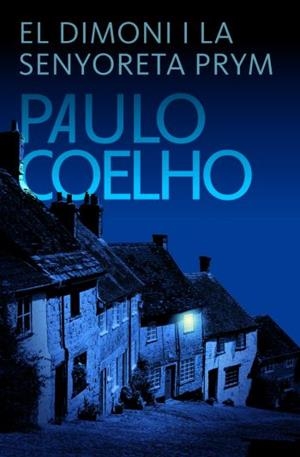 DIMONI I LA SENYORETA PRYM, EL | 9788484376422 | COELHO, PAULO | Llibreria L'Altell - Llibreria Online de Banyoles | Comprar llibres en català i castellà online - Llibreria de Girona