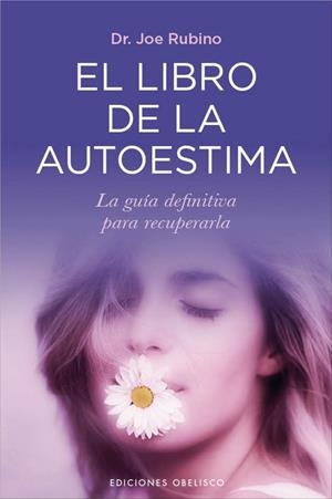 LIBRO DE LA AUTOESTIMA, EL | 9788497778510 | RUBINO, JOE | Llibreria Online de Banyoles | Comprar llibres en català i castellà online