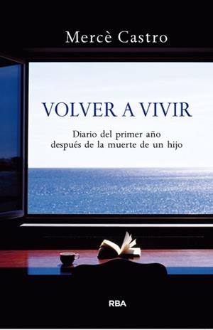 VOLVER A VIVIR | 9788490063361 | CASTRO PUIG, MERCÈ | Llibreria L'Altell - Llibreria Online de Banyoles | Comprar llibres en català i castellà online - Llibreria de Girona