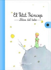 PETIT PRINCEP, EL. EL LLIBRE DEL BEBE, EL (CATALAN) | 9788466650250 | SAINT-EXUPERY, ANTOINE DE | Llibreria Online de Banyoles | Comprar llibres en català i castellà online