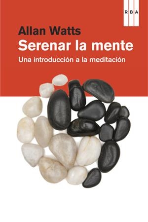 SERENAR LA MENTE | 9788490064153 | WATTS, ALAN | Llibreria Online de Banyoles | Comprar llibres en català i castellà online