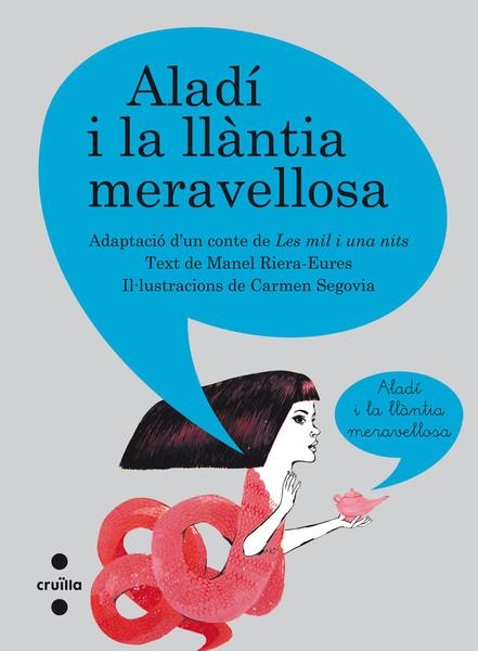 ALADÍ I LA LLÀNTIA MERAVELLOSA | 9788466125253 | ADAP. RIERA-EURES, MANEL & IL. SEGOVIA, CARMEN | Llibreria L'Altell - Llibreria Online de Banyoles | Comprar llibres en català i castellà online - Llibreria de Girona