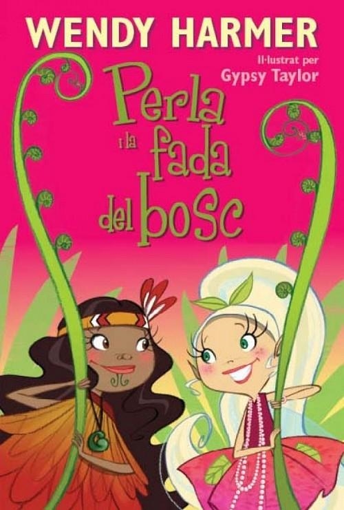 PERLA I LA FADA DEL BOSC, LA | 9788448832841 | HARMER / TAYLOR, WENDY / GYPSY | Llibreria L'Altell - Llibreria Online de Banyoles | Comprar llibres en català i castellà online - Llibreria de Girona