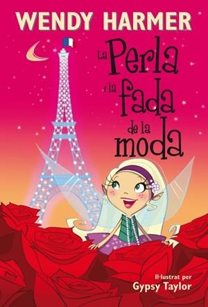 PERLA I LA FADA DE LA MODA (NÚM. 14), LA | 9788448834814 | HARMER,WENDY/TAYLOR,GYPSY | Llibreria L'Altell - Llibreria Online de Banyoles | Comprar llibres en català i castellà online - Llibreria de Girona