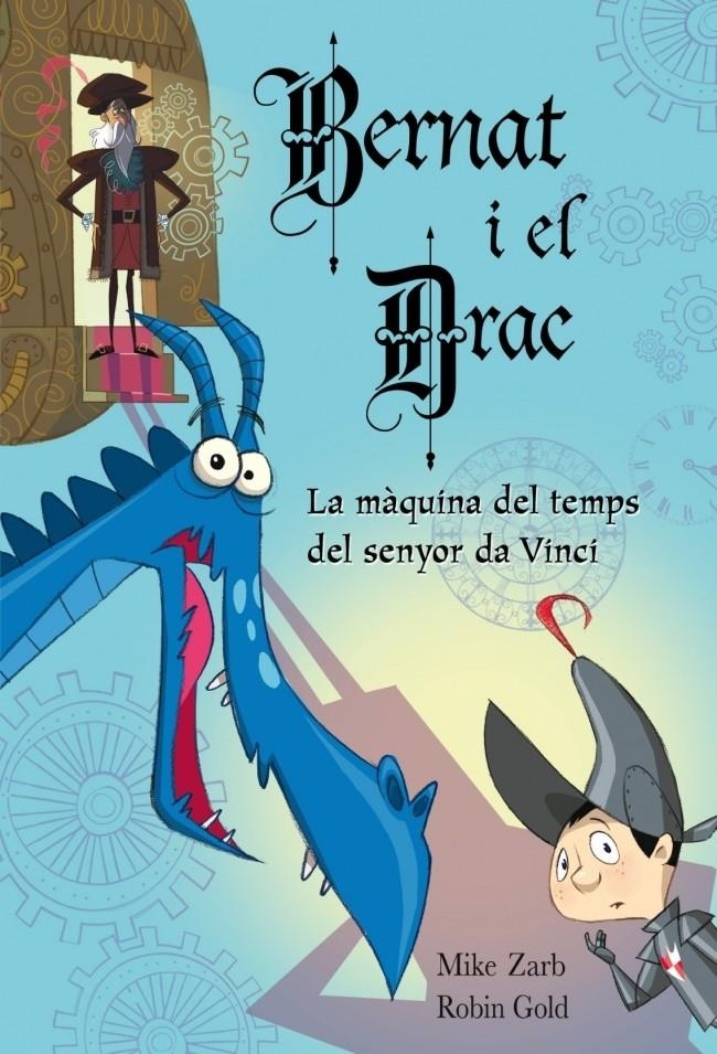 BERNAT I EL DRAC N3.LA MAQUINA DEL TEMPS | 9788448831042 | ZARB,MIKE;GOLD,ROBIN | Llibreria Online de Banyoles | Comprar llibres en català i castellà online