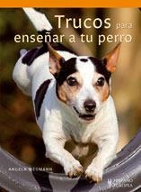 TRUCOS PARA ENSEÑAR A TU PERRO | 9788425518911 | WEGMANN,ANGELA | Llibreria L'Altell - Llibreria Online de Banyoles | Comprar llibres en català i castellà online - Llibreria de Girona