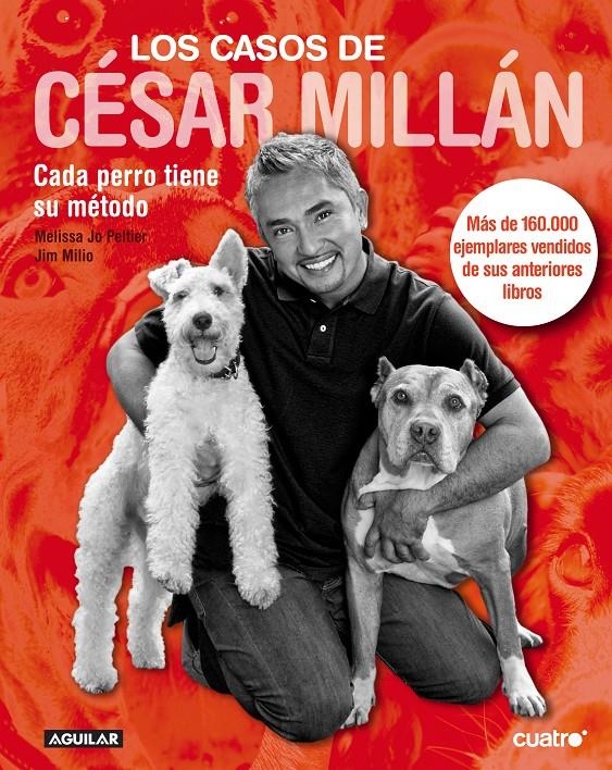 CASOS DE CESAR MILLAN, LOS | 9788403100732 | JO PELTIER, MELISSA; MILIO, JIM | Llibreria Online de Banyoles | Comprar llibres en català i castellà online