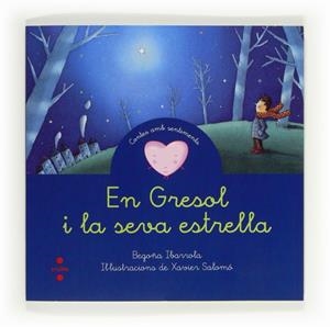 EN GRESOL I LA SEVA ESTRELLA | 9788466130295 | IBARROLA, BEGOÑA | Llibreria L'Altell - Llibreria Online de Banyoles | Comprar llibres en català i castellà online - Llibreria de Girona
