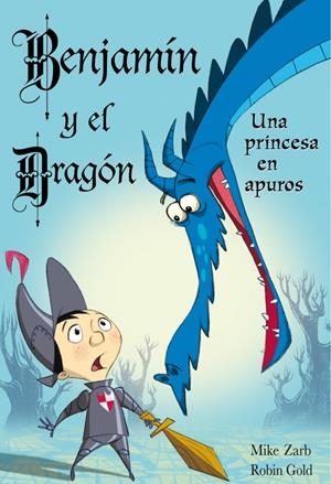 BENJAMÍN Y EL DRAGÓN. UNA PRINCESA EN APUROS | 9788448830847 | ZARB,MIKE/GOLD,ROBIN | Llibreria Online de Banyoles | Comprar llibres en català i castellà online