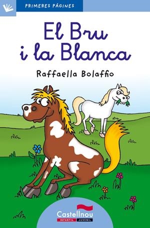 BRU I LA BLANCA (LLETRA LLIGADA), EL | 9788415206545 | BOLAFFIO, RAFFAELLA | Llibreria L'Altell - Llibreria Online de Banyoles | Comprar llibres en català i castellà online - Llibreria de Girona