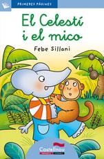 CELESTI I EL MICO,EL-CAT.-LC.20 | 9788489625204 | SILLANI FEBE | Llibreria L'Altell - Llibreria Online de Banyoles | Comprar llibres en català i castellà online - Llibreria de Girona
