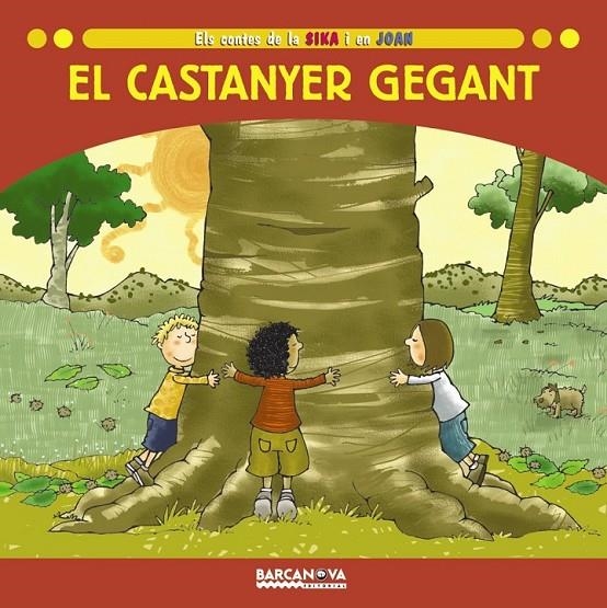 EL CASTANYER GEGANT | 9788448923617 | BALDÓ, ESTEL/GIL, ROSA/SOLIVA, MARIA | Llibreria Online de Banyoles | Comprar llibres en català i castellà online