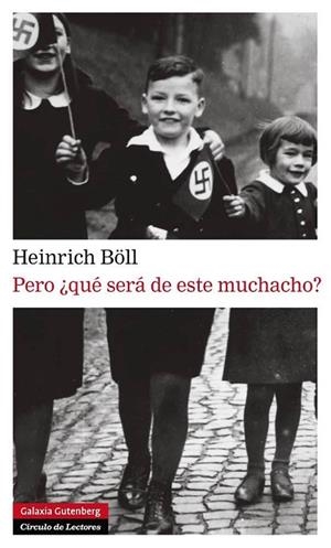 PERO ¿QUÉ SERÁ DE ESTE MUCHACHO? | 9788415472391 | BÖLL, HEINRICH | Llibreria Online de Banyoles | Comprar llibres en català i castellà online