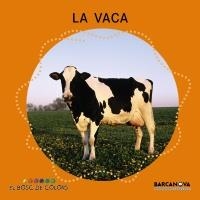 LA VACA | 9788448926953 | BALDÓ, ESTEL/GIL, ROSA/SOLIVA, MARIA | Llibreria L'Altell - Llibreria Online de Banyoles | Comprar llibres en català i castellà online - Llibreria de Girona