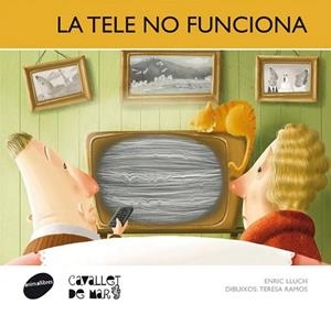 TELE NO FUNCIONA, LA | 9788415095712 | LLUCH GIRBÉS, ENRIC | Llibreria L'Altell - Llibreria Online de Banyoles | Comprar llibres en català i castellà online - Llibreria de Girona