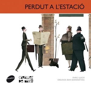 PERDUT A L'ESTACIÓ | 9788415095699 | LLUCH GIRBÉS, ENRIC | Llibreria L'Altell - Llibreria Online de Banyoles | Comprar llibres en català i castellà online - Llibreria de Girona