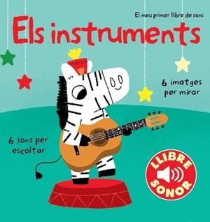 INSTRUMENTS. EL MEU PRIMER LLIBRE DE SONS, ELS | 9788499327891 | Llibreria Online de Banyoles | Comprar llibres en català i castellà online