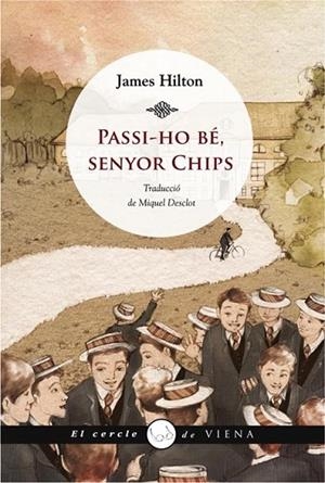 PASSI-HO BÉ, SENYOR CHIPS | 9788483307069 | HILTON, JAMES | Llibreria Online de Banyoles | Comprar llibres en català i castellà online