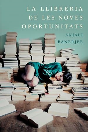 LA LLIBRERIA DE LES NOVES OPRTUNITATS | 9788401388118 | BANERJEE,ANJALI | Llibreria L'Altell - Llibreria Online de Banyoles | Comprar llibres en català i castellà online - Llibreria de Girona