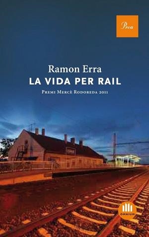 VIDA PER RAIL, LA | 9788475882888 | ERRA, RAMON | Llibreria Online de Banyoles | Comprar llibres en català i castellà online