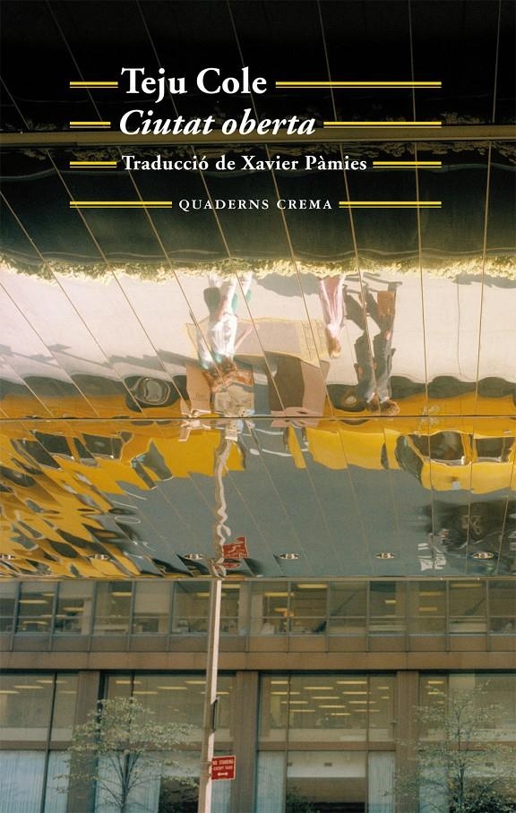CIUTAT OBERTA | 9788477275305 | TEJU COLE | Llibreria L'Altell - Llibreria Online de Banyoles | Comprar llibres en català i castellà online - Llibreria de Girona