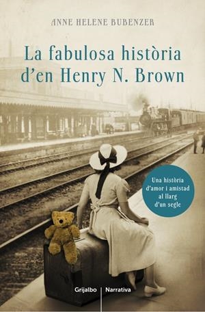 FABULOSA HISTÒRIA DE HENRY N. BROWN, LA (CATALÀ) | 9788401388309 | BUBENZER,ANNE HELENE | Llibreria Online de Banyoles | Comprar llibres en català i castellà online