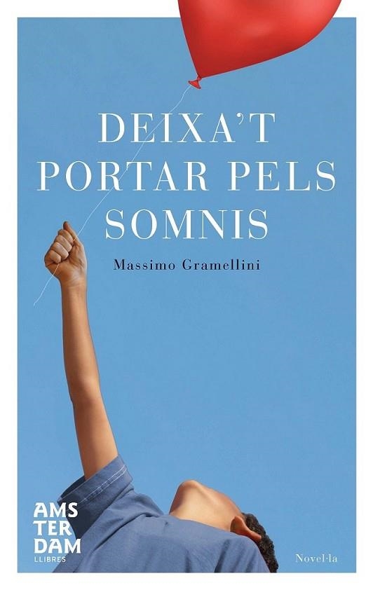 DEIXA'T PORTAR PELS SOMNIS | 9788492941834 | GRAMELLINI, MASSIMO | Llibreria Online de Banyoles | Comprar llibres en català i castellà online