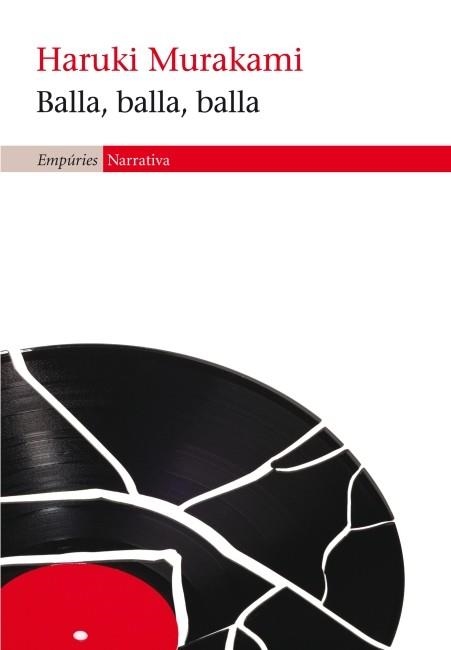 BALLA, BALLA, BALLA | 9788497877978 | MURAKAMI HARUKI | Llibreria L'Altell - Llibreria Online de Banyoles | Comprar llibres en català i castellà online - Llibreria de Girona