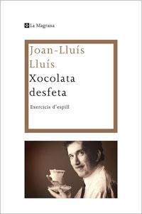 XOCOLATA DESFETA | 9788482640310 | LLUÍS,JOAN-LLUÍS | Llibreria Online de Banyoles | Comprar llibres en català i castellà online