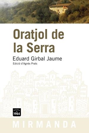 ORATJOL DE LA SERRA | 9788492440702 | GIRBAL JAUME, EDUARD | Llibreria L'Altell - Llibreria Online de Banyoles | Comprar llibres en català i castellà online - Llibreria de Girona