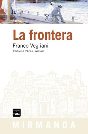FRONTERA, LA | 9788492440733 | VEGLIANI, FRANCO | Llibreria Online de Banyoles | Comprar llibres en català i castellà online