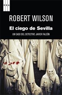 CIEGO DE SEVILLA, EL | 9788490060070 | ROBERT WILSON | Llibreria Online de Banyoles | Comprar llibres en català i castellà online