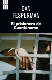 PRISIONERO DE GUANTÁNAMO, EL | 9788490063736 | FESPERMAN , DAN | Llibreria L'Altell - Llibreria Online de Banyoles | Comprar llibres en català i castellà online - Llibreria de Girona
