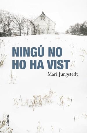 NINGU NO HO HA VIST | 9788466410564 | JUNGSTEDT,MARI | Llibreria Online de Banyoles | Comprar llibres en català i castellà online