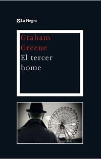TERCER HOME, EL | 9788482645308 | GREENE , GRAHAM | Llibreria Online de Banyoles | Comprar llibres en català i castellà online