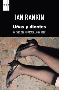 UÑAS Y DIENTES | 9788490061503 | RANKIN, IAN | Llibreria L'Altell - Llibreria Online de Banyoles | Comprar llibres en català i castellà online - Llibreria de Girona