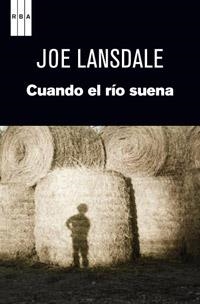 CUANDO EL RÍO SUENA | 9788490063804 | R.LANSDALE , JOE | Llibreria L'Altell - Llibreria Online de Banyoles | Comprar llibres en català i castellà online - Llibreria de Girona