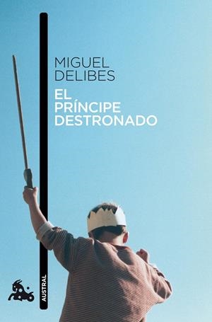 PRÍNCIPE DESTRONADO, EL | 9788423342419 | DELIBES,MIGUEL | Llibreria L'Altell - Llibreria Online de Banyoles | Comprar llibres en català i castellà online - Llibreria de Girona