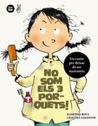 NO SOM ELS TRES PORQUETS. UN CONTE PER DEIXAR DE SER MARRANETS | 9788483431979 | ROCA, ELISENDA | Llibreria Online de Banyoles | Comprar llibres en català i castellà online