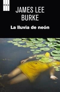 LLUVIA DE NEÓN, LA | 9788490063347 | LEE BURKE, JAMES | Llibreria L'Altell - Llibreria Online de Banyoles | Comprar llibres en català i castellà online - Llibreria de Girona