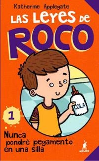 LEYES DE ROCO. NUNCA PONDRE PEGAMENTO EN UNA SILLA, LAS | 9788427203174 | APPLEGATE, KATHERINE | Llibreria Online de Banyoles | Comprar llibres en català i castellà online