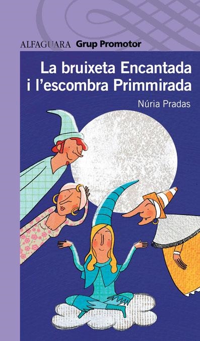 BRUIXETA ENCANTADA I L'ESCOMBRA PRIMMIRADA | 9788479185251 | PRADAS, NÚRIA | Llibreria Online de Banyoles | Comprar llibres en català i castellà online
