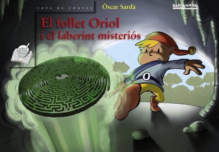 EL FOLLET ORIOL I EL LABERINT MISTERIÓS | 9788448924591 | SARDÀ, ÒSCAR | Llibreria L'Altell - Llibreria Online de Banyoles | Comprar llibres en català i castellà online - Llibreria de Girona